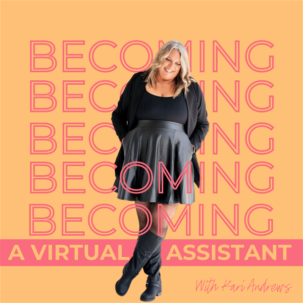 Artwork for Becoming A Virtual Assistant:  How to Start, Scale, and Succeed As a VA or Freelancer