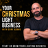 Your Christmas Light Business | Systems, Marketing, Pricing, Make Money, Start a Business