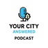 Your City, Answered