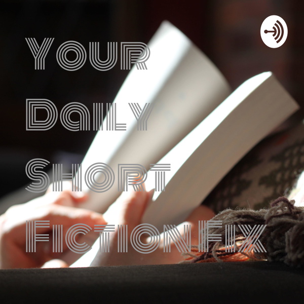 Artwork for Your Daily Short Fiction Fix
