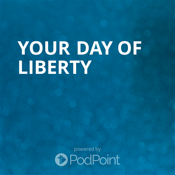 Artwork for Your Day of Liberty Podcast