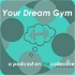 Your Dream Gym