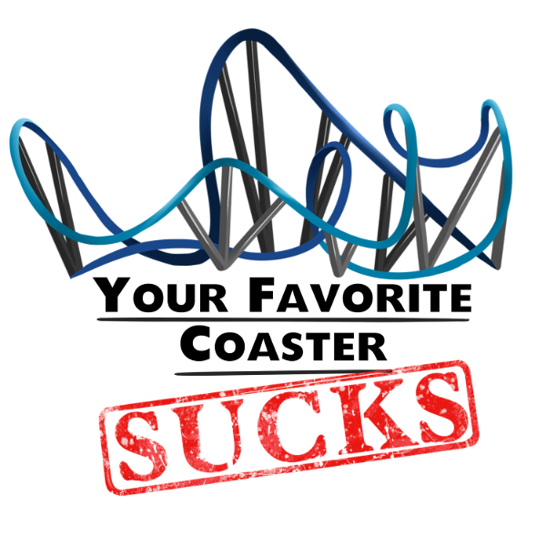 Artwork for Your Favorite Coaster Sucks
