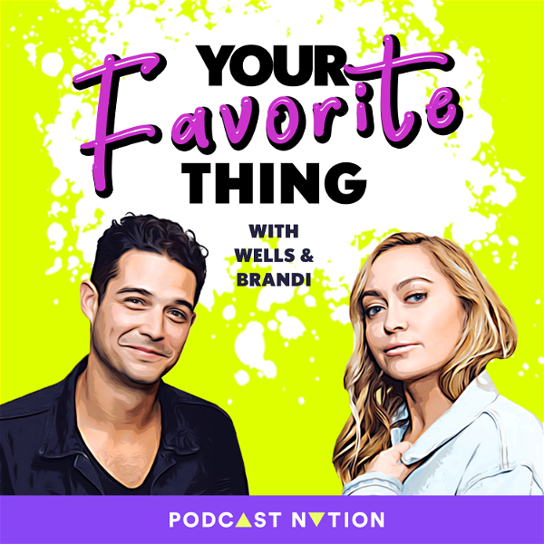 Artwork for Your Favorite Thing with Wells & Brandi