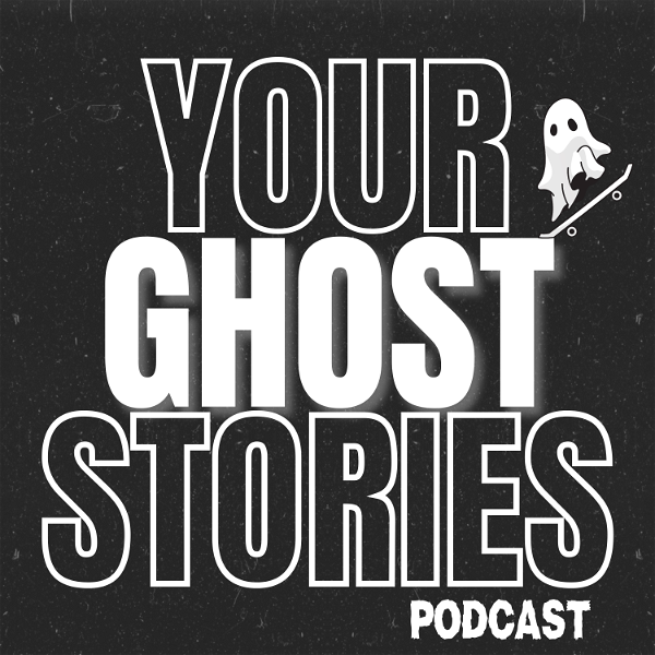 Artwork for Your Ghost Stories