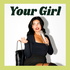 Your Girl: The High Ticket Coach Podcast: Scale Your Business, Marketing & High Ticket Sales