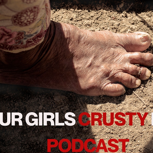 Artwork for Your Girls Crusty Foot