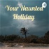 Your Haunted Holiday