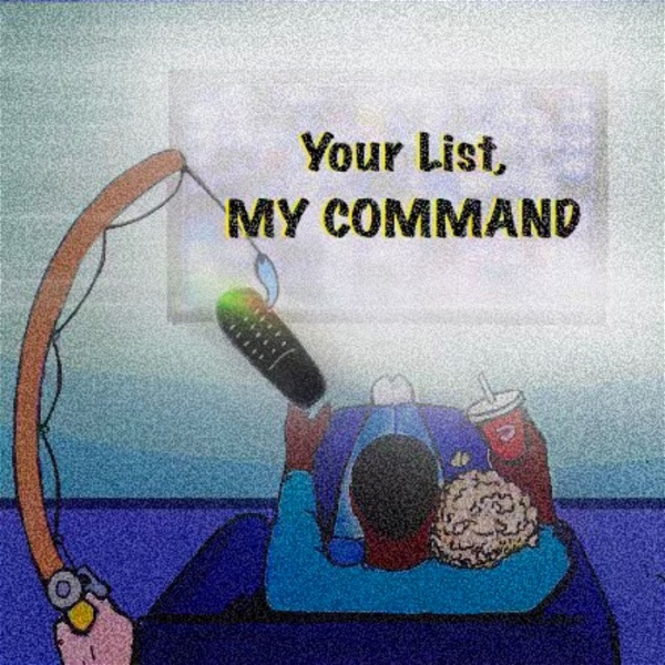 Artwork for Your List, My Command