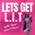 Let's Get LIT with Your Gurl Pearl