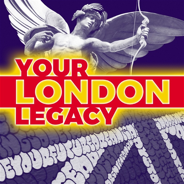 Artwork for Your London Legacy