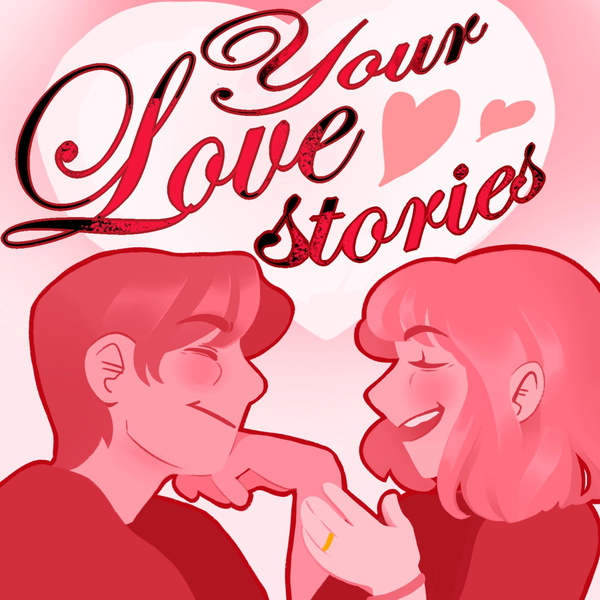 Artwork for Your Love Stories Podcast
