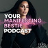 Your Manifesting Bestie Podcast