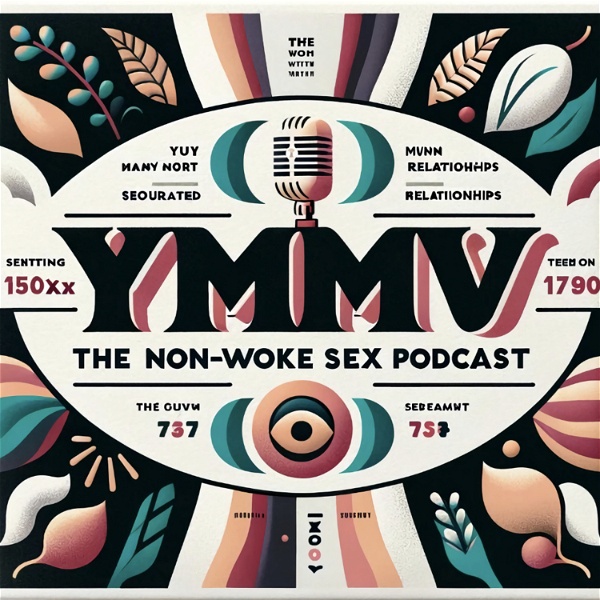 Artwork for YMMV: The Non-Woke Sex Podcast