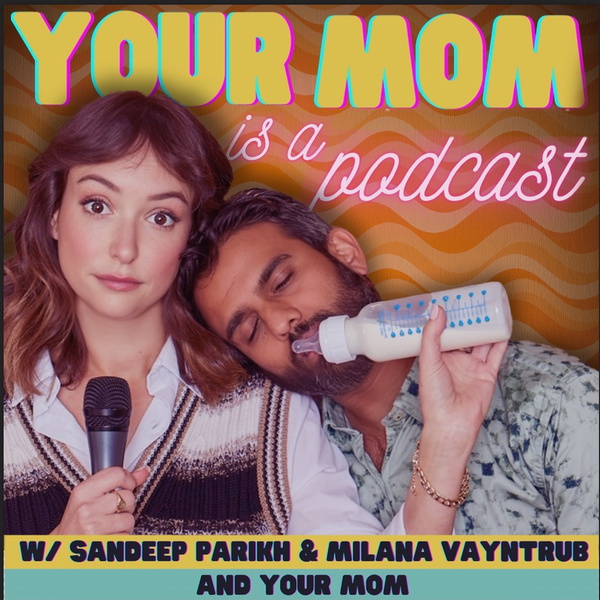 Artwork for Your Mom Is A Podcast