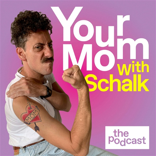 Artwork for Your Mom with Schalk