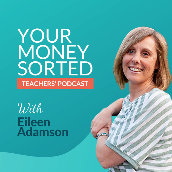 Artwork for Your Money Sorted Teachers' Podcast