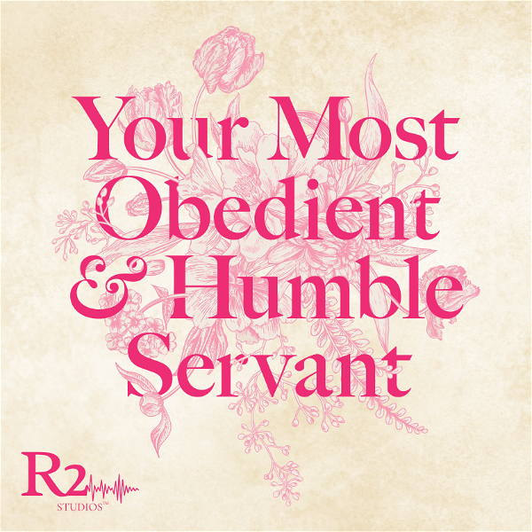 Artwork for Your Most Obedient & Humble Servant: A Women's History