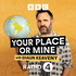 Your Place or Mine with Shaun Keaveny