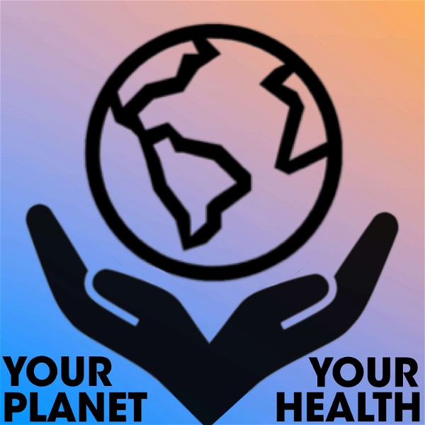 Artwork for Your Planet, Your Health