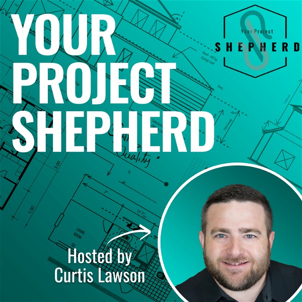 Artwork for Your Project Shepherd Construction Podcast