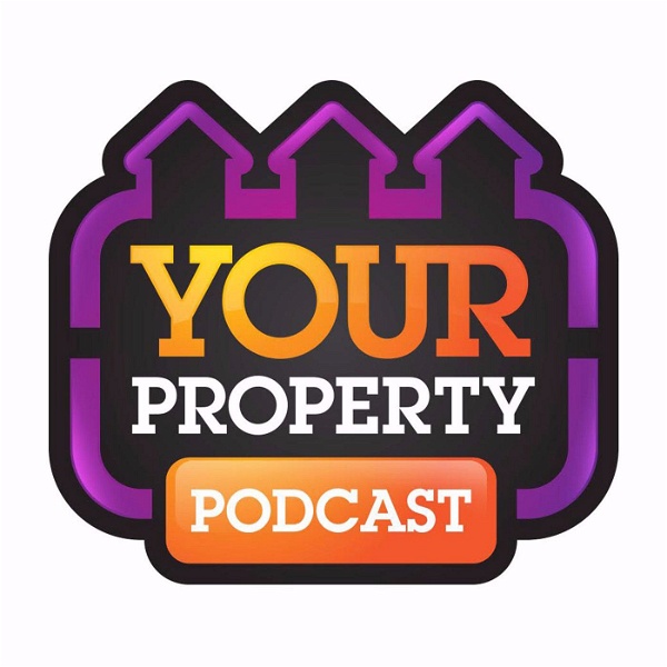 Artwork for Your Property Podcast