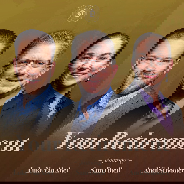 Artwork for Your Retirement With Sam Duell