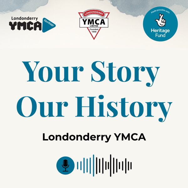 Artwork for Your Story, Our History: Londonderry YMCA