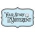 Your Story Will Be Different