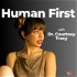 Human First with Dr. Courtney Tracy