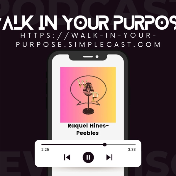 Artwork for Walk To Your Purpose!