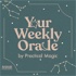 Your Weekly Oracle by Practical Magic