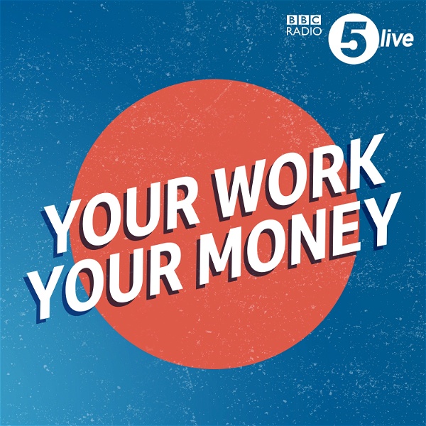 Artwork for Your Work, Your Money: The Business and Money Advice Podcast