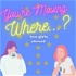 You’re Moving Where…? Two Girls Abroad