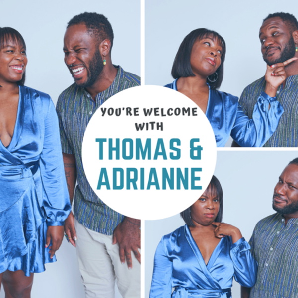 Artwork for You’re Welcome with Thomas & Adrianne
