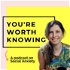 You're Worth Knowing