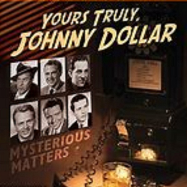 Artwork for Yours Truly, Johnny Dollar