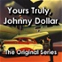 Yours Truly, Johnny Dollar: Old Time Radio Insurance Investigator Series