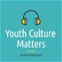 Youth Culture Matters - A CPYU Podcast