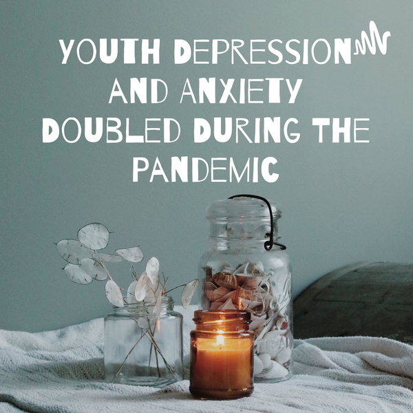 Artwork for Youth Depression and Anxiety Doubled During The Pandemic