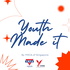 Youth Made It!