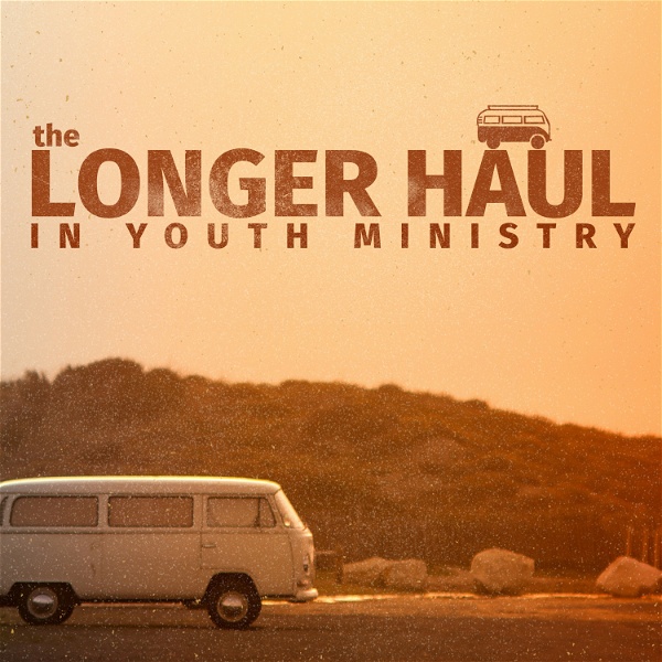 Artwork for Youth Ministry for the Longer Haul Podcast