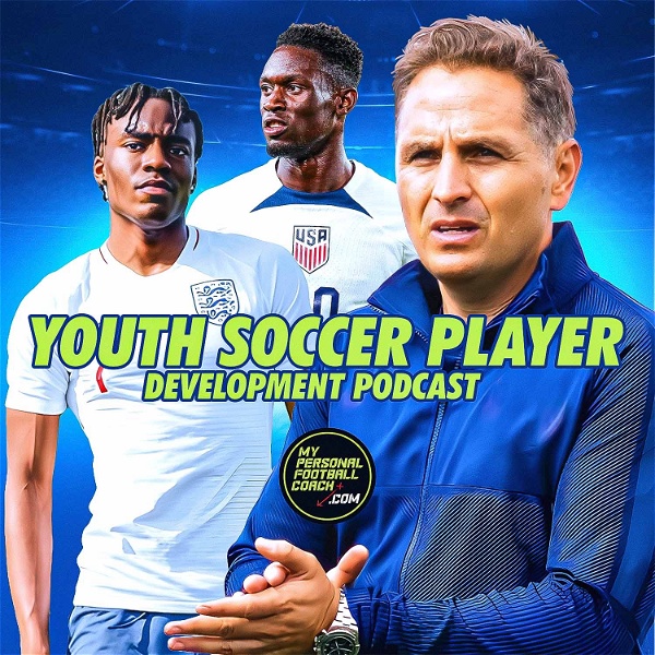 Artwork for Youth Soccer Coaching Player Development Podcast