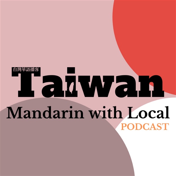 Artwork for Taiwan Mandarin with Local Podcast