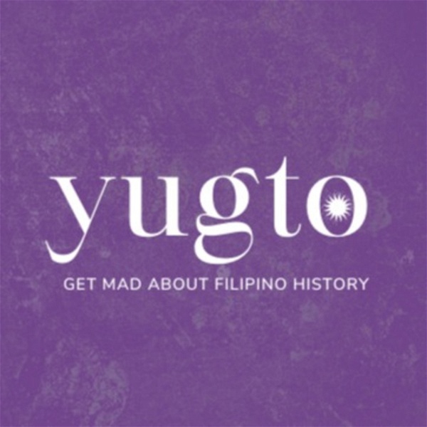 Artwork for YUGTO: Get Mad About Filipino History