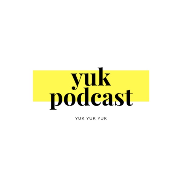 Artwork for Yuk Podcast