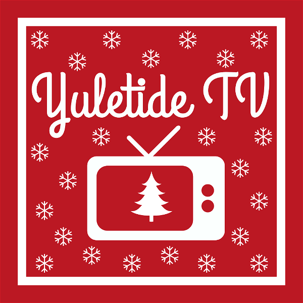 Artwork for Yuletide TV: A Christmas Podcast