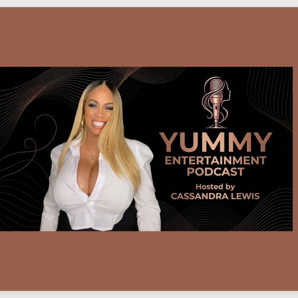 Artwork for YUMMY ENTERTAINMENT PODCAST