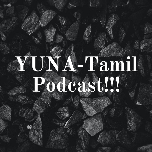 Artwork for YUNA-Tamil Podcast!!!✨