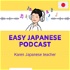 Easy, soft and polite Japanese Learn with words of song!日本語ポッドキャスト